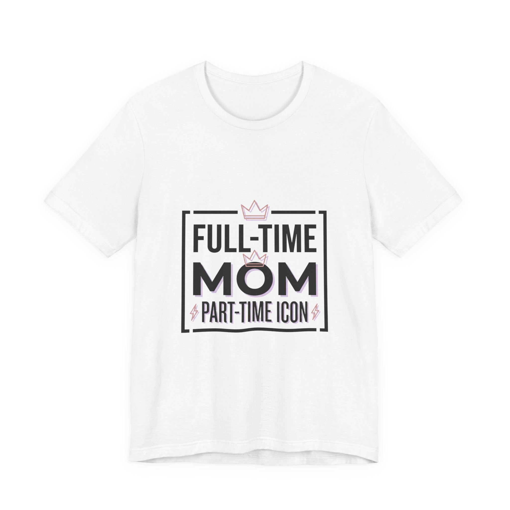 Full-Time Mom Part-Time Icon Tee | minimalist mom shirt, streetwear mom