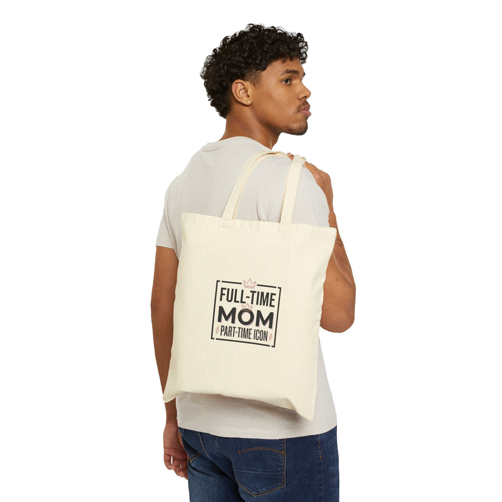 Full-Time Mom Part-Time Icon Tote | streetwear mom, mom life