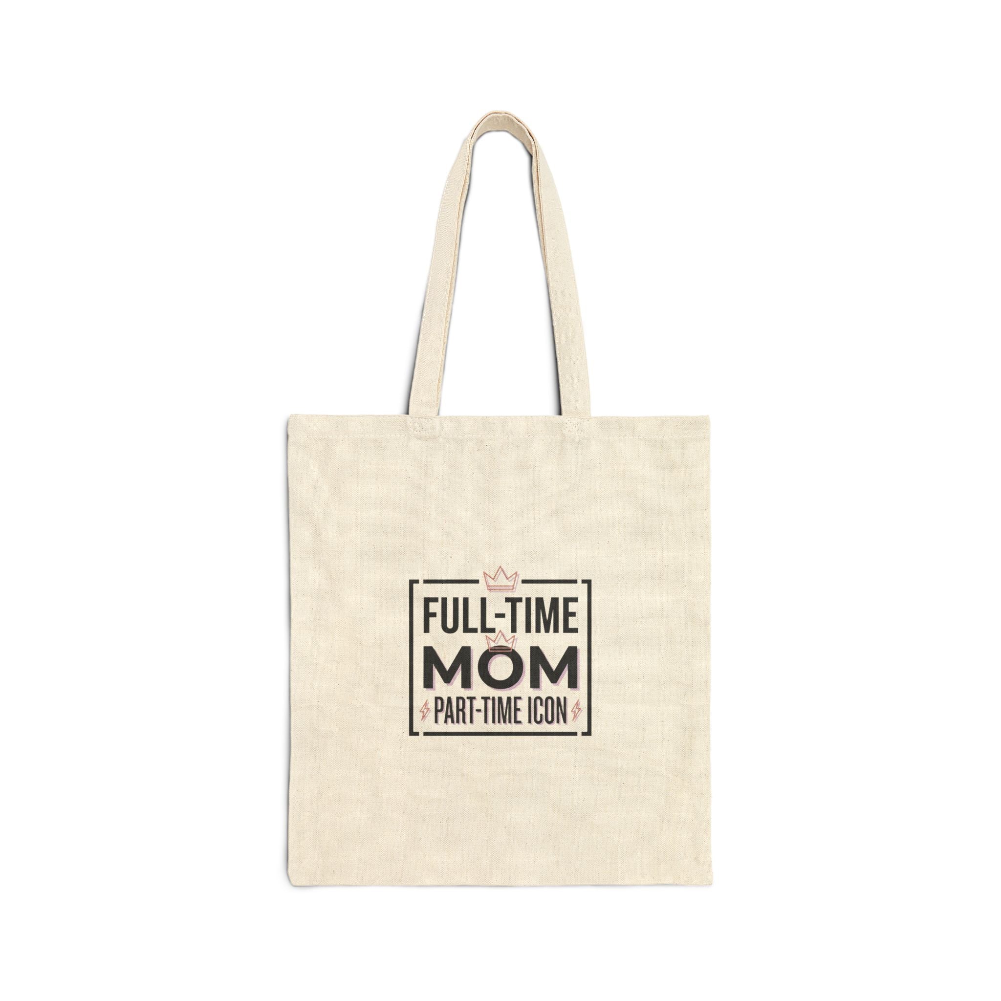 Full-Time Mom Part-Time Icon Tote | streetwear mom, mom life