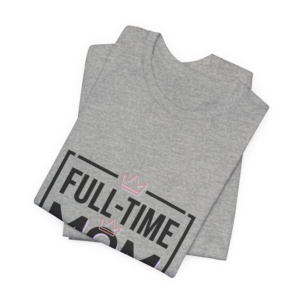 Full-Time Mom Part-Time Icon Tee | minimalist mom shirt, streetwear mom