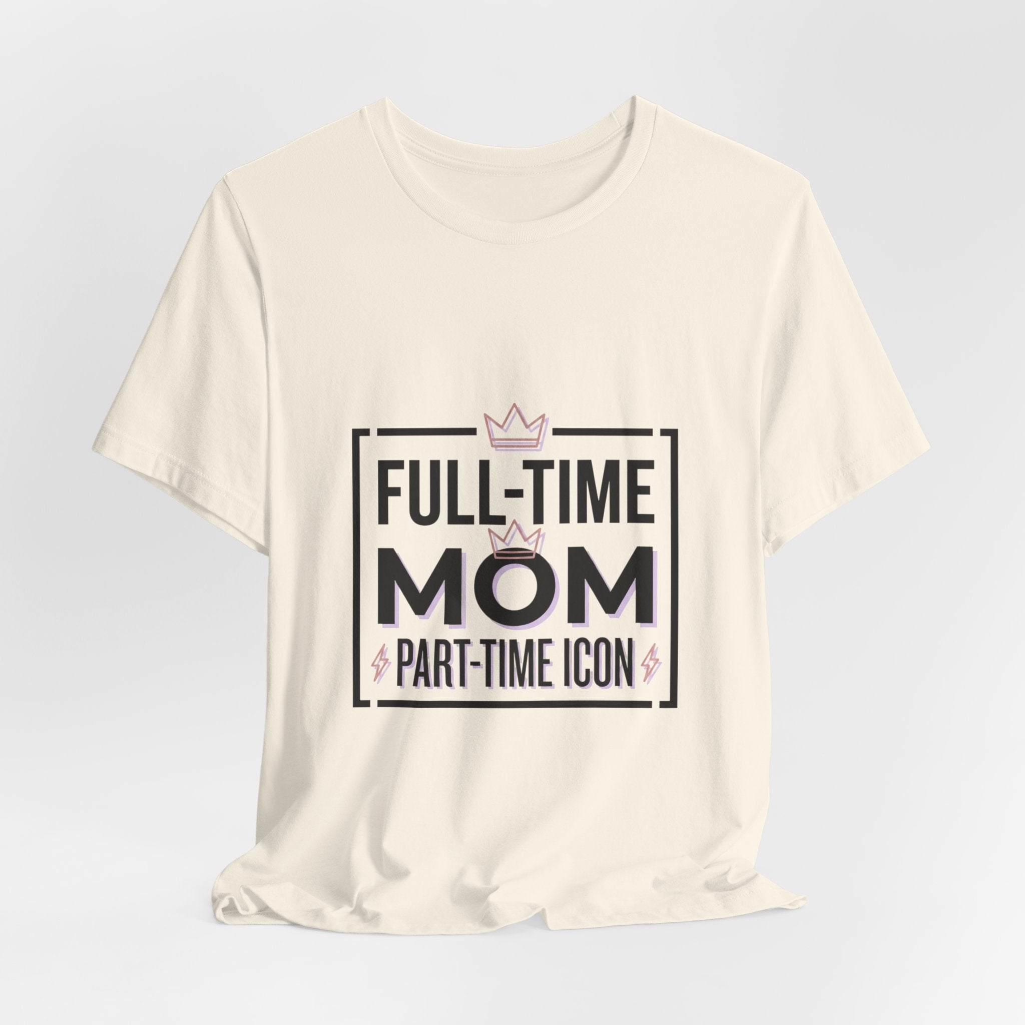 Full-Time Mom Part-Time Icon Tee | minimalist mom shirt, streetwear mom