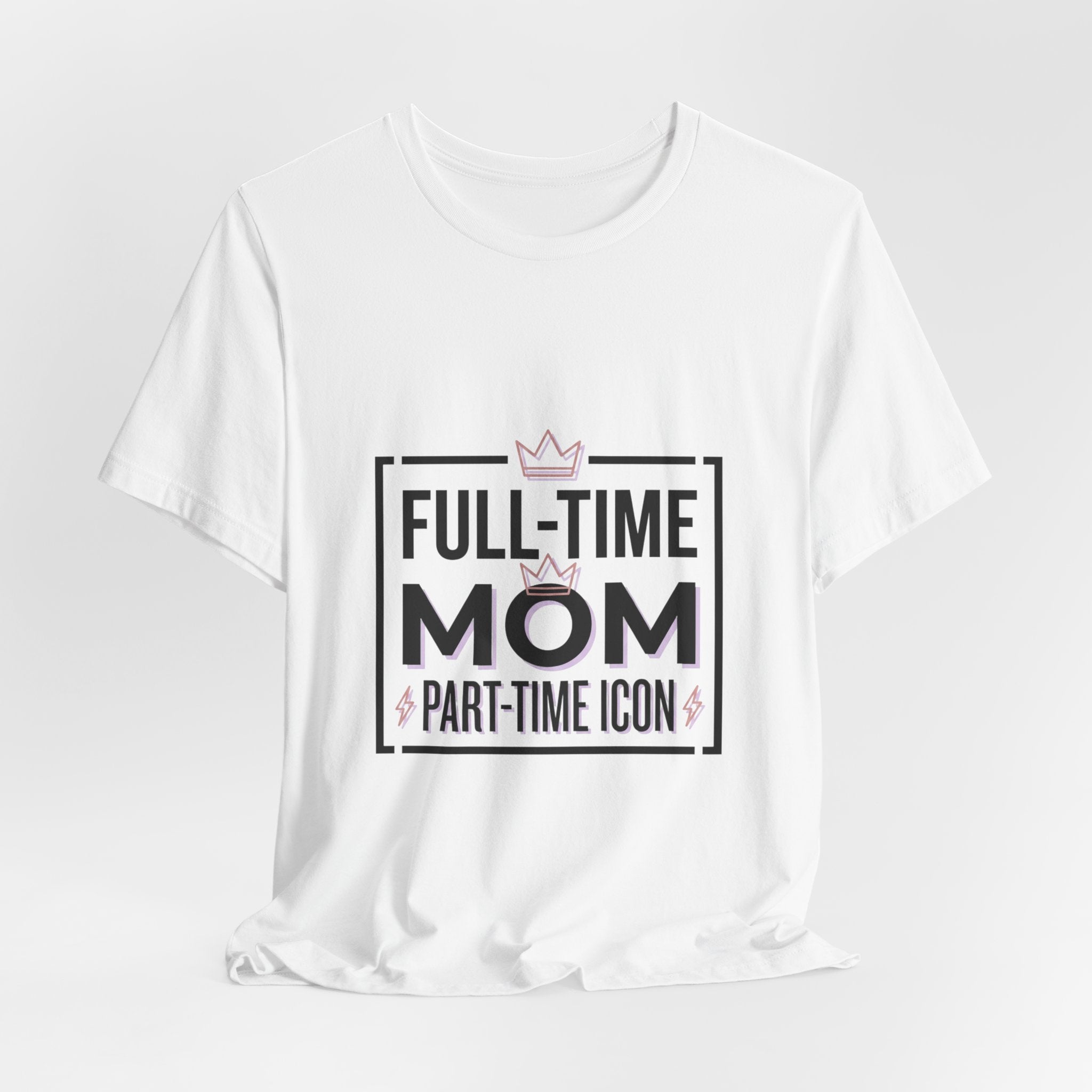 Full-Time Mom Part-Time Icon Tee | minimalist mom shirt, streetwear mom